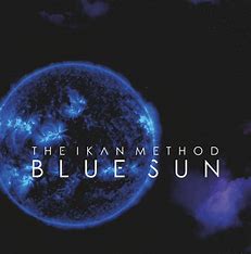 THE IKAN METHOD - Blue sun